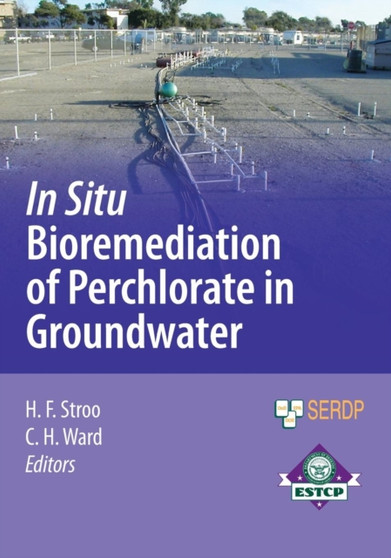 In Situ Bioremediation of Perchlorate in Groundwater by Hans F. Stroo - Hardback