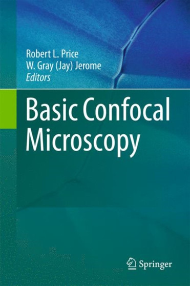Basic Confocal Microscopy by Robert L. Price - Hardback