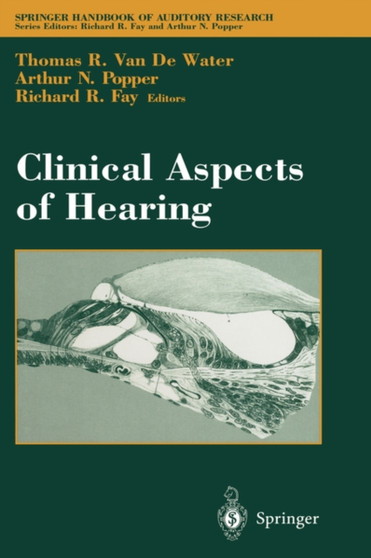 Clinical Aspects of Hearing : 7 by Thomas R. VanDeWater - Hardback