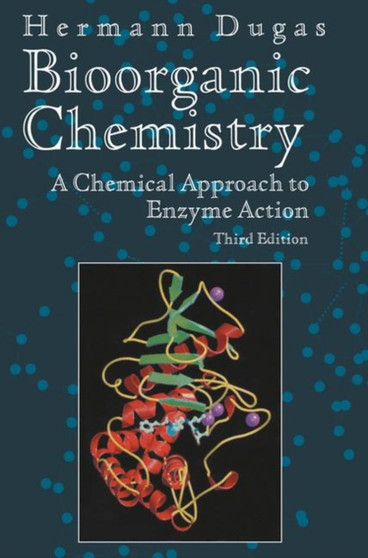 Bioorganic Chemistry : A Chemical Approach to Enzyme Action by Hermann Dugas - Paperback