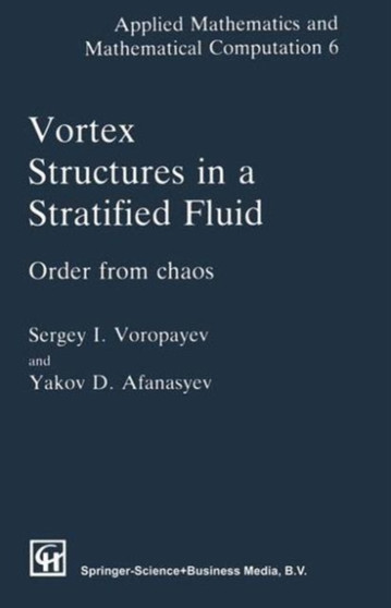Vortex Structures in a Stratified Fluid : Order from Chaos by Sergey I. Voropayev - Hardback