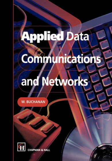 Applied Data Communications and Networks by B. Buchanan - Paperback