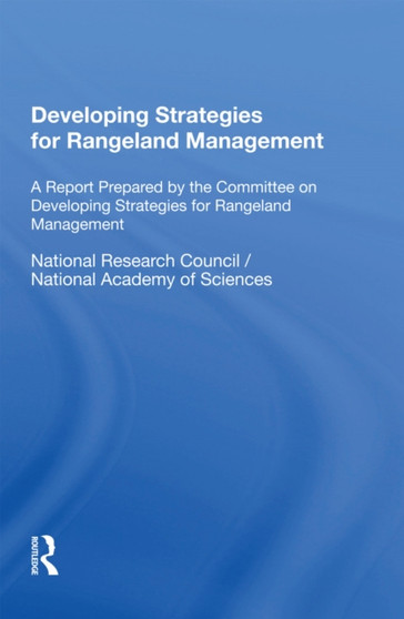 Developing Strategies For Rangeland Management : A Report Prepared By The Committee On Developing Strategies For Rangeland Management by Mary Koppal - Hardback