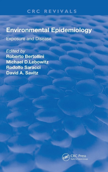 Environmental Epidemiology : Exposure and Disease by Rodolfo Saracci - Hardback