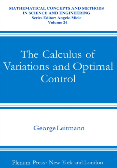 The Calculus of Variations and Optimal Control : An Introduction : 24 by George Leitmann - Hardback