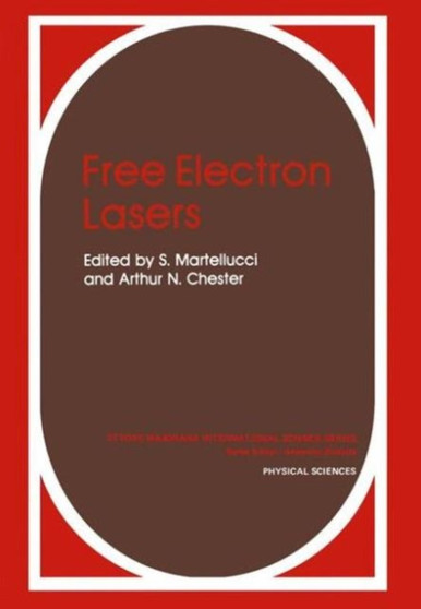 Free Electron Lasers by S. Martellucci - Hardback