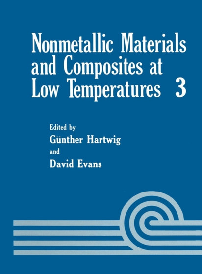 Nonmetallic Materials and Composites at Low Temperatures by Gunther Hartwig - Hardback Nonmetallic Materials and Composites at Low Temperatures by Gunther Hartwig - Hardback