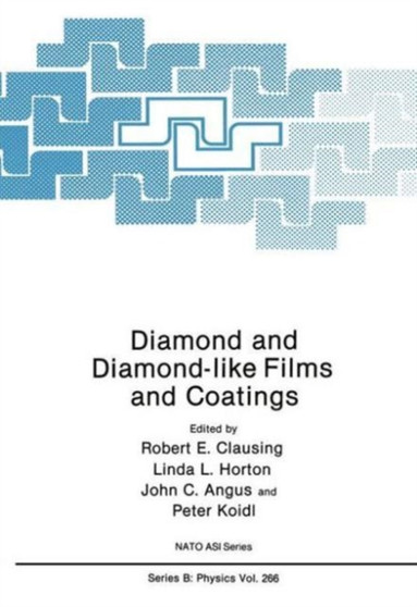 Diamond and Diamond Like Films and Coatings : International Proceedings : 266 by Robert E. Clausing - Hardback