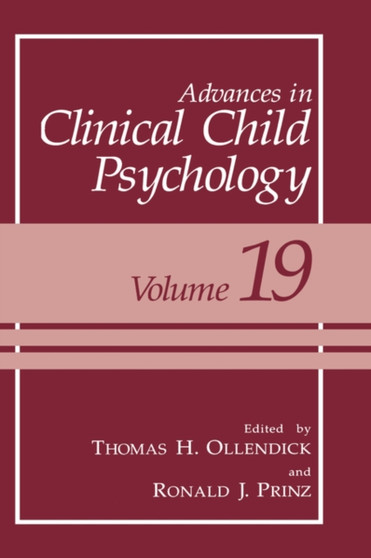 Advances in Clinical Child Psychology : 19 by Thomas H. Ollendick - Hardback