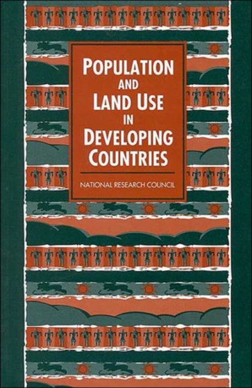 Population and Land Use in Developing Countries : Report of a Workshop by National Research Council - Paperback