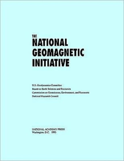 The National Geomagnetic Initiative by National Research Council - Paperback