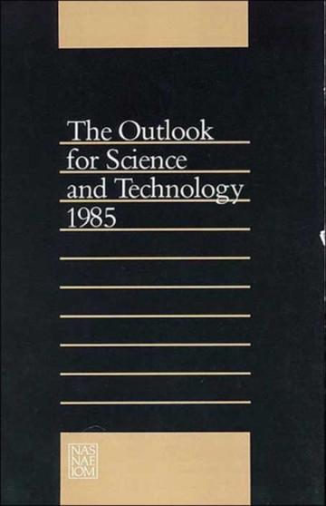 The Outlook for Science and Technology 1985 by National Research Council - Paperback