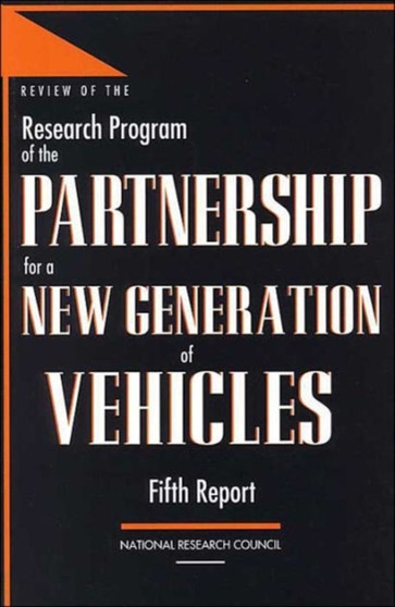Review of the Research Program of the Partnership for a New Generation of Vehicles : Fifth Report by National Research Council - Paperback