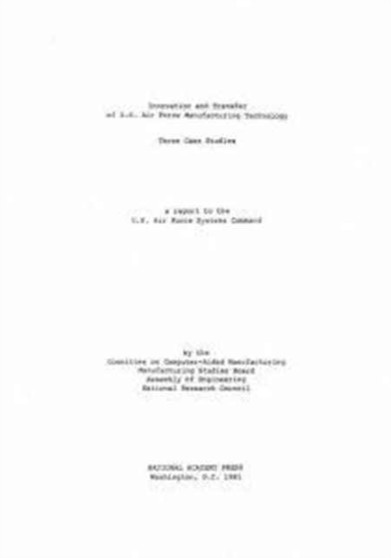 Innovation and Transfer of U.S. Air Force Manufacturing Technology by Assembly of Engineering - Paperback