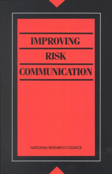 Improving Risk Communication by Committee on Risk Perception and Communication - Paperback
