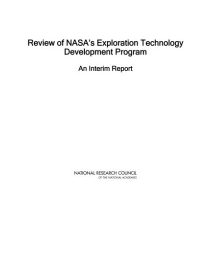 Review of NASA's Exploration Technology Development Program : An Interim Report by National Research Council - Paperback