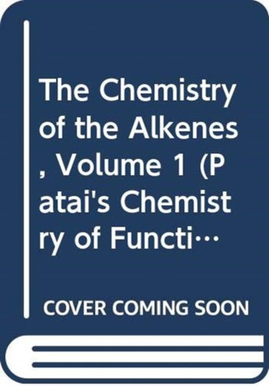 Chemistry of Alkenes by Saul Patai - Hardback