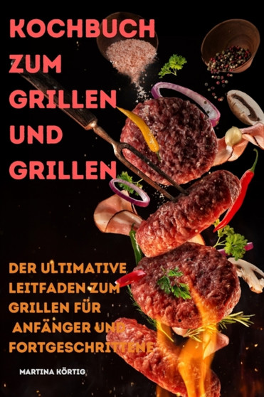 Kochbuch zum Grillen und Grillen