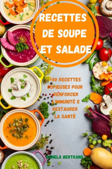 Recettes de Soupe Et Salade