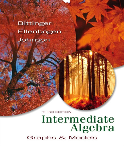 Intermediate Algebra : Graphs and Models by Marvin L. Bittinger - Hardback
