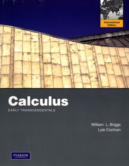 Calculus : Early Transcendentals: International Edition by William Briggs - Paperback