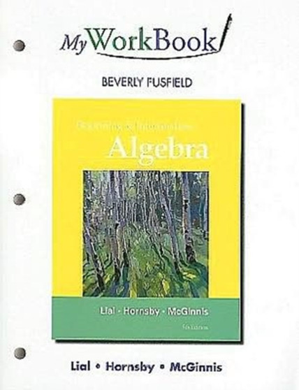 MyWorkBook for Beginning and Intermediate Algebra by Margaret L. Lial - Paperback