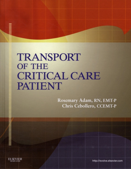 Transport Of The Critical Care Patient by Rosemary Adam - Hardback