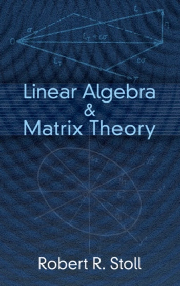 Linear Algebra and Matrix Theory by Stoll Stoll - Paperback