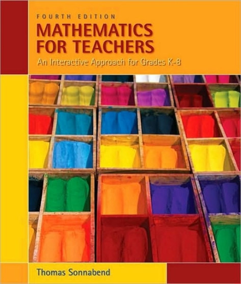 Mathematics for Teachers : an Interactive Approach for Grades K-8 by Thomas Sonnabend - Hardback
