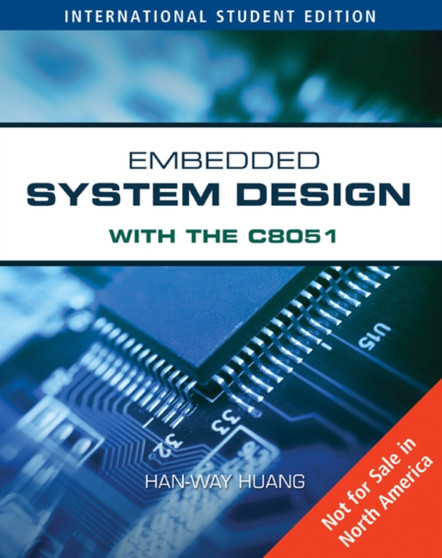 Embedded System Design with C8051 by Han-Way Huang - Paperback