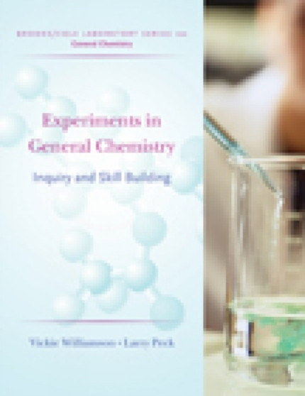 Experiments in General Chemistry : Inquiry and Skillbuilding by Vickie M. Williamson - Paperback