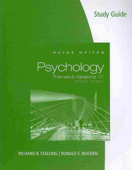 Study Guide for Weiten's Psychology: Themes and Variations, Briefer Edition by Wayne Weiten - Paperback