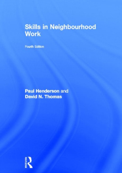 Skills in Neighbourhood Work by Paul Henderson - Hardback