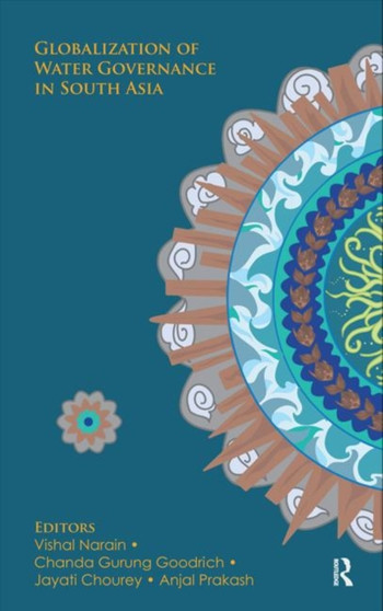 Globalization of Water Governance in South Asia by Vishal Narain - Hardback