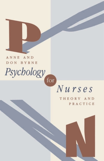 Psychology for Nurses : Theory and Practice by Anne Byrne - Paperback