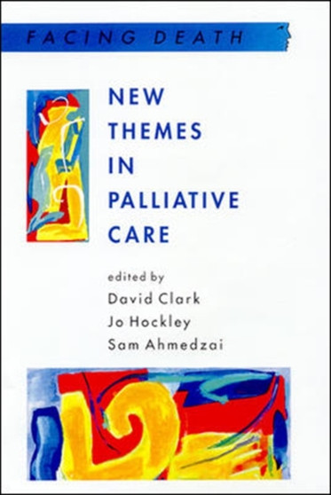 New Themes In Palliative Care by David Clark - Paperback