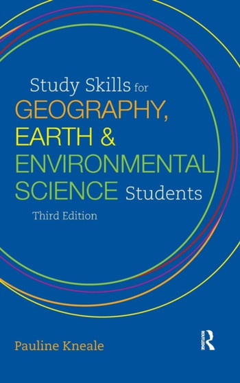 Study Skills for Geography, Earth and Environmental Science Students by Pauline Kneale - Hardback
