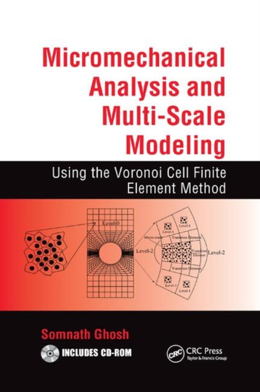 Micromechanical Analysis and Multi-Scale Modeling Using the Voronoi Cell Finite Element Method by Somnath Ghosh - Paperback