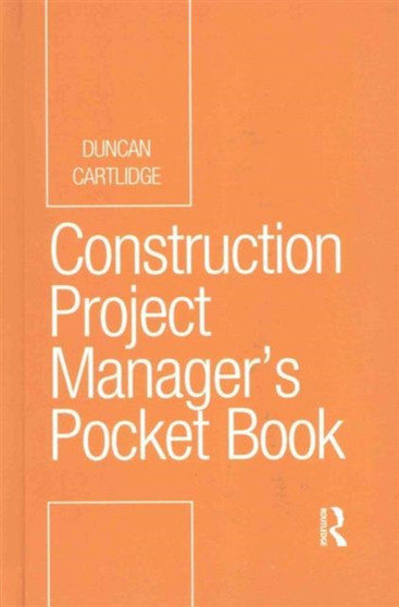 Construction Project Manager's Pocket Book by Duncan Cartlidge - Hardback