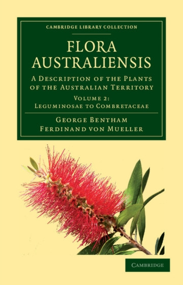 Flora Australiensis : A Description of the Plants of the Australian Territory by George Bentham - Paperback