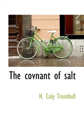The Covnant of Salt by Henry Clay Trumbull - Paperback