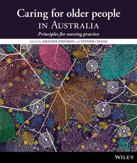 Caring for Older People in Australia : Principles for Nursing Practice by Amanda Johnson - Paperback