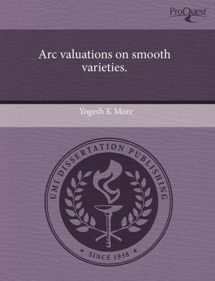 ARC Valuations on Smooth Varieties by Yogesh K More - Paperback