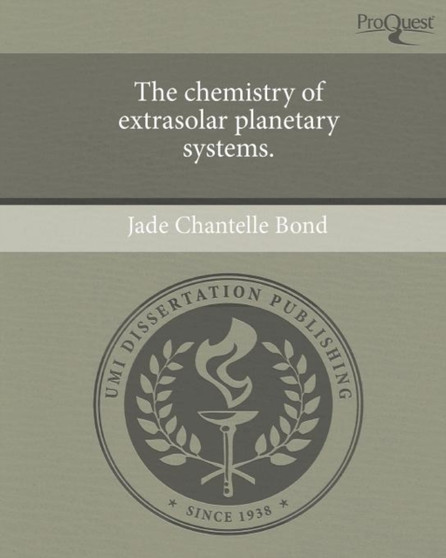 The chemistry of extrasolar planetary systems. by Jade Chantelle Bond - Paperback