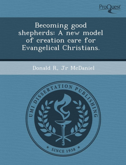 Becoming Good Shepherds: A New Model of Creation Care for Evangelical Christians by Scott Nicholson - Paperback