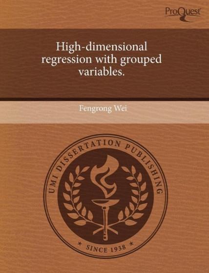 High-Dimensional Regression with Grouped Variables by Fengrong Wei - Paperback