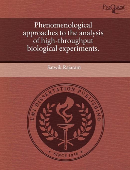 Phenomenological Approaches to the Analysis of High-Throughput Biological Experiments by Satwik Rajaram - Paperback