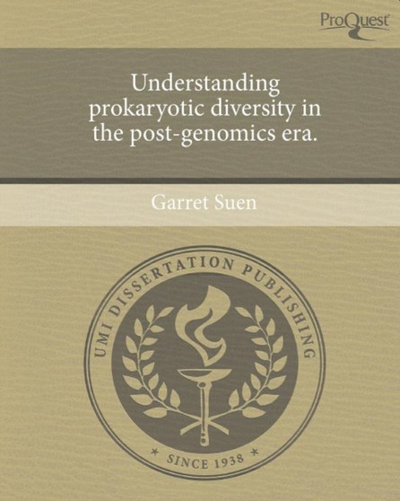 Understanding Prokaryotic Diversity in the Post-Genomics Era by Garret Suen - Paperback