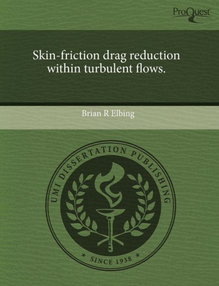 Skin-Friction Drag Reduction Within Turbulent Flows by Brian R Elbing - Paperback