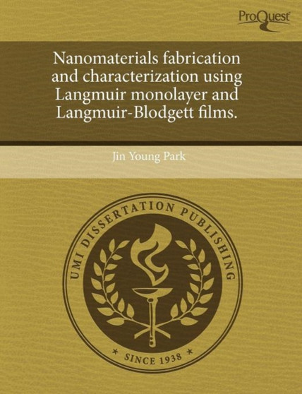 Nanomaterials Fabrication and Characterization Using Langmuir Monolayer and Langmuir-Blodgett Films by Jin Young Park - Paperback